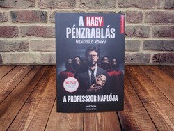 Ivan Tapia – Montse Linde - A nagy pénzrablás - A professzor naplója