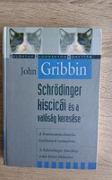 John Gribbin- Schrödinger kiscicái és a valóság keresése.