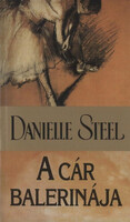 Danielle Steel: A cár balerinája