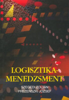 Logistics Management by Szegedi Zoltán and Prezenszki József