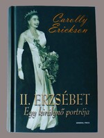 Carolly Erickson: II. Erzsébet. Egy királynő portréja