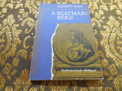 A Szatmári Béke  - Bánkúti  Imre  Akadámia Kiadó  1981