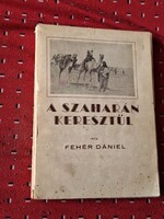 A unique rarity! 1943 Sopron röttig-romwalter rt -signed!-Dániel Fehér. Through the Sahara