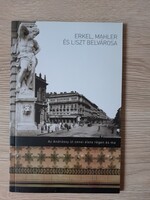 Erkel, Mahler and Liszt's Downtown. The Musical Life of Andrássy Avenue