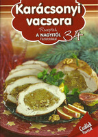 Halmos Monika: Karácsonyi vacsora - Receptek a nagyitól fázisfotókkal - 34.