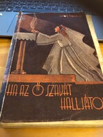Ha az Ő szavát halljátok... (1943, Korda Kiadó) - Gausz Tibor jezsuita kötete