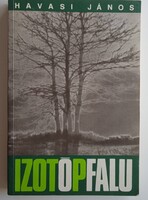 Havasi János Izotópfalu  , Kossuth könyvkiadó , 1989   .