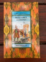 Mikszáth Kálmán: Beszterce ostroma Holló Diákkönyvtár Egy különc ember története 1894.Holló és Társa