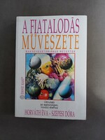 Horváth Éva, Szepesi Dóra - A fiatalodás művészete, Édesvíz,1997**