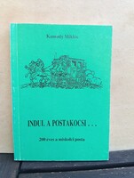 Kamody Miklós: Indul a postakocsi... - 200 éves a miskolci posta (1990)