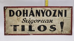 "Dohányozni  szigorúan tilos!" festett figyelmeztető fémtábla (3937)