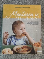 Mentesen is teljesen! - Tej-, tojás- és gluténmentes receptek kicsiknek és nagyoknak. BOOOK 2021