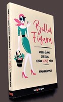 Kamin Mohammadi: Bella Figura. Hogyan éljünk, szeressünk és együnk olasz módra