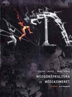Hartai László; Muhi Klára: Mozgóképkultúra és médiaismeret - Tankönyv 12-18 éveseknek - KO 0097