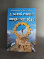 Schmidtné Dr. Holló Erzsébet - A belső csend megteremtése - Alexandra