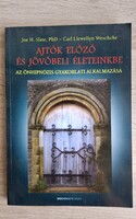 Joe H.Slate,Carl Llewellyn Weschcke- Ajtók előző és jövőbeli életeinkbe