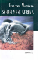 Marciano, Francesca: Szerelmem, Afrika
