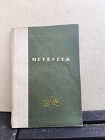 Molnár Aurél: Művészek (1954, Népszava Kiadó, színháztörténeti ritkaság)