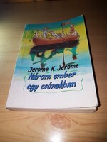 Három ember kerékpáron / Három ember egy csónakban (Jerome K. Jerome)