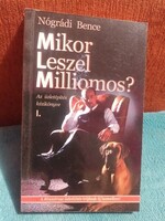 Nógrádi Bence – Mikor Leszel Milliomos? I. rész könyv (Rhino Training)