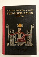 Howard Carter - A. C. Mace: TUT-ANKH-AMEN sírja.