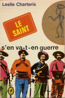 Leslie Charteris: Le Saint s’en va-t-en guerre