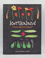Kertkaland - Termelj magadnak zöldséget! - Dóra Melinda Tünde