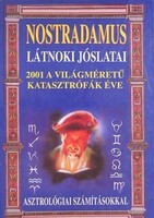 Vághidi Ferenc – Nostradamus: Nostradamus látnoki jóslatai - 2001 – A világméretű katasztrófák éve