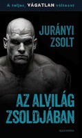 Jurányi Zsolt: Az alvilág zsoldjában ( Az alvilág zsoldjában 1. )