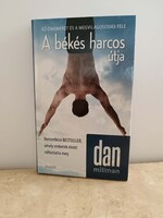 A békés harcos útja. Az önismeret és a megvilágosodás felé.