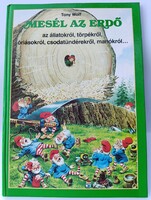 Tony Wolf: Mesél az erdő - Állatokról, törpékről, óriásokról... (Bembo, 1990) ISBN 9634230334