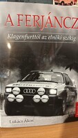 Lukács Ákos  A Ferjáncz - Klagenfurttól az elnöki székig