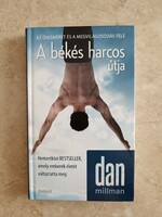 A békés harcos útja. Az önismeret és a megvilágosodás felé.