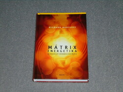 Richard Bartlett - Mátrix energetika / Mátrixenergetika - Az átalakulás tudománya és művészete
