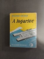 Balogh Arthur - A logarléc - 1957
