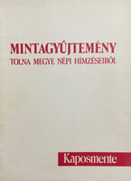 Dr. Németh Pálné: Mintagyűjtemény Tolna megye népi hímzéseiből - Kaposmente