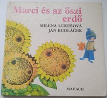 Milena Lukesová -Marci és az őszi erdő . Madách kiadó , Pozsony , 1982   .