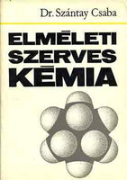Dr. Szántay Csaba: Elméleti szerves kémia