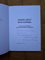 Szűcsné Horváth Erzsébet : Kádári idill kicsit máskép. Dedikált könyv dr Kiss Tamàsnak 1956-os forra