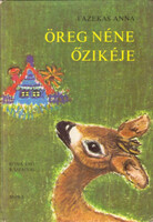 Fazekas Anna: Öreg néne őzikéje