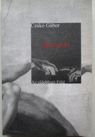 Czakó Gábor: Initiation. The Disposable Earth