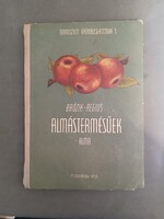 Brózik-Regius - Almástermésűek - Alma - Termesztett gyümölcsfajtáink 1. 1957 - RITKA*