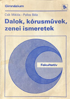 Csík Miklós- Pallos Béla: Songs, choral works, musical knowledge