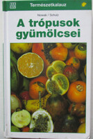 Nowak-Schulz: Fruits of the Tropics (Nature Guide)