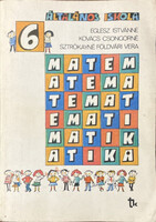 Vera Sztrókayné Földvári - Csongorné Kovács - Istvánné Eglesz: Mathematics - For Elementary School 6th Grade