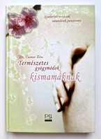 Dr. Csomai Zita: Természetes gyógymódok kismamáknak – A SZERZŐ ÁLTAL DEDIKÁLT, újszerű ritkaság!