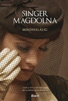 Singer Magdolna: Mindhalálig