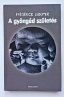 Frédérick Leboyer: A Gentle Birth – Rare, hardcover Waldorf classic!
