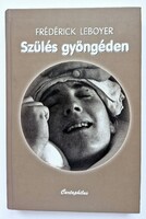 Frederick Leboyer: Gentle Birth – Rare 1st Edition, Waldorf Education Classic. Like New!