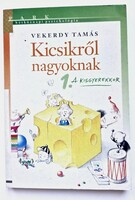 Tamás Vekerdy: From Little Ones to Big Ones 1 – Early Childhood